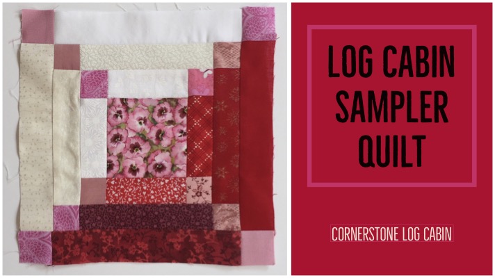 Cornerstone Log Cabin Block Tutorial For The Log Cabin Sampler Quilt