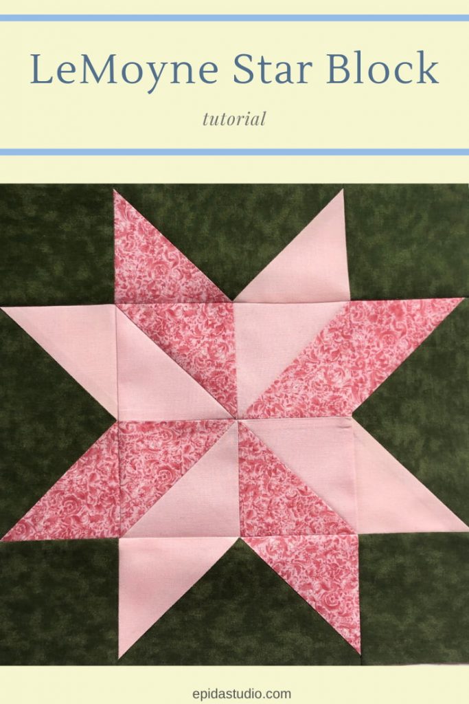 LeMoyne Star quilt block tutorial | Epida Studio