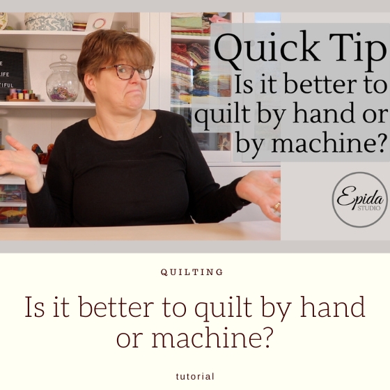 Is it better to quilt by hand or machine? Epida Studio